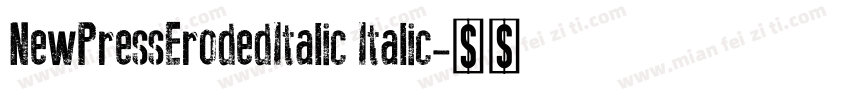 NewPressErodedItalic Italic字体转换
